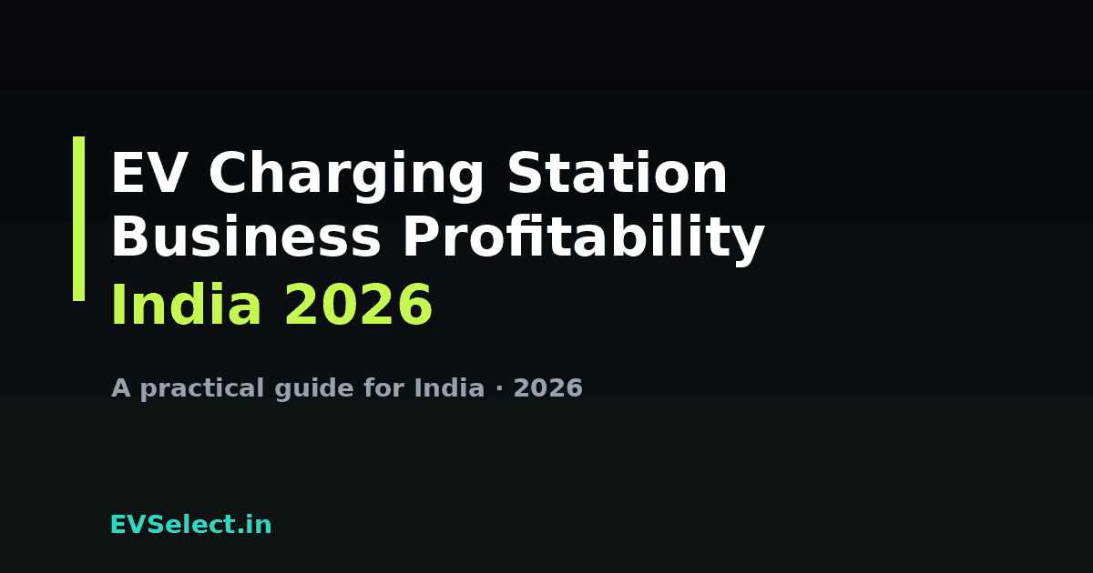 Is the EV Charging Station Business Profitable in India? (2026)