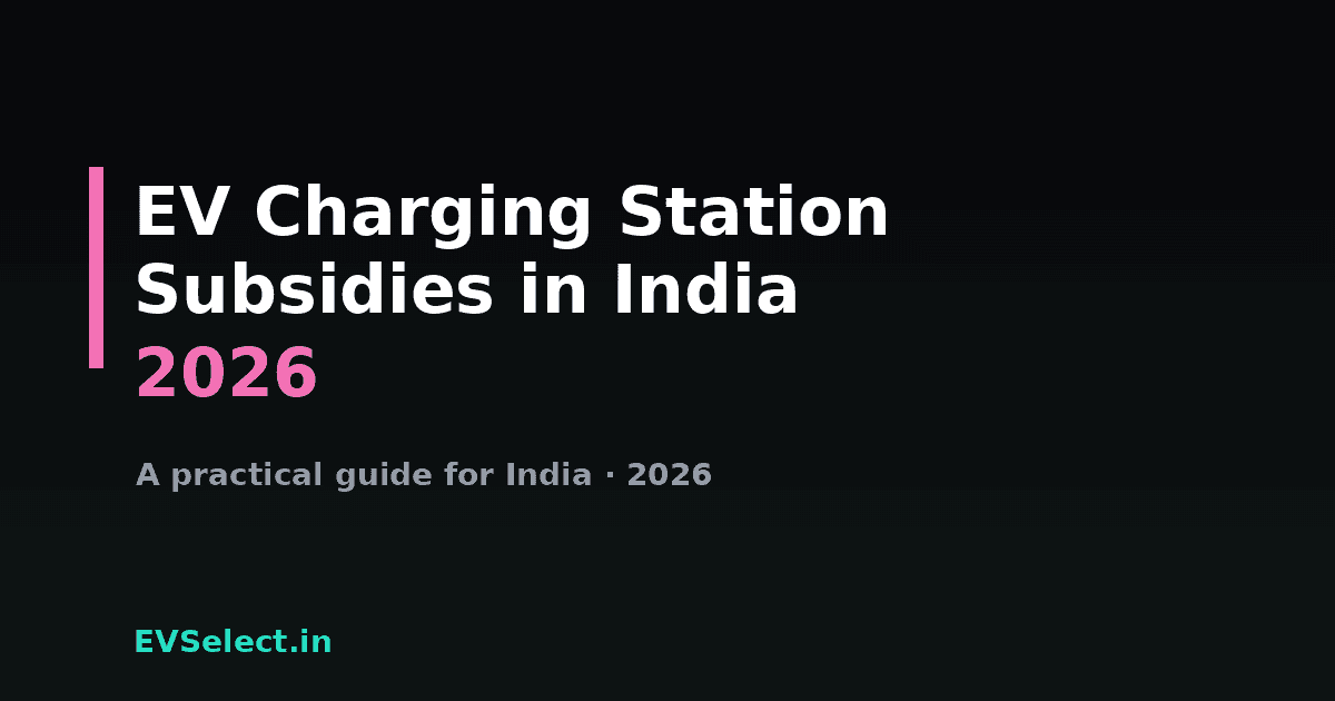 Government Subsidy for EV Charging Stations in India (2026)