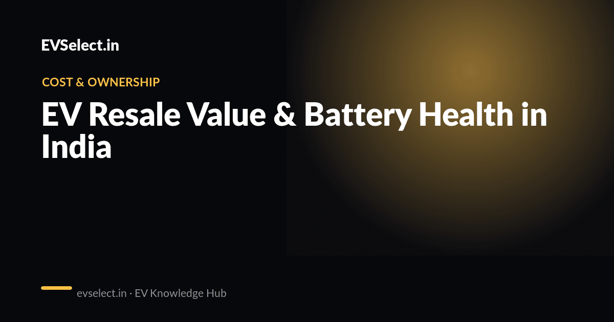 EV Resale Value & Battery Health in India