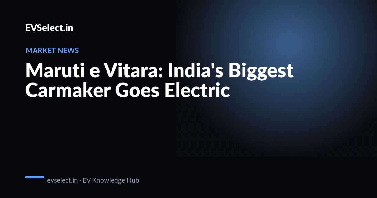Maruti e Vitara: India's Biggest Carmaker Goes Electric