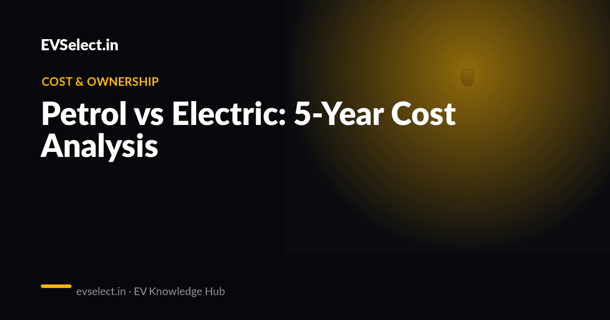 Petrol vs Electric: 5-Year Cost Analysis