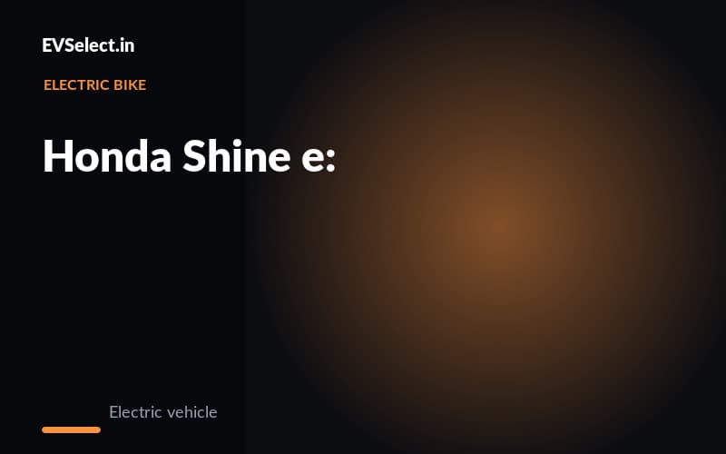 Honda Shine e: