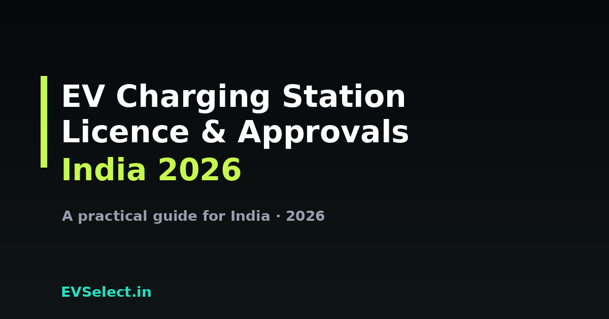 Licence & Approvals to Open an EV Charging Station in India