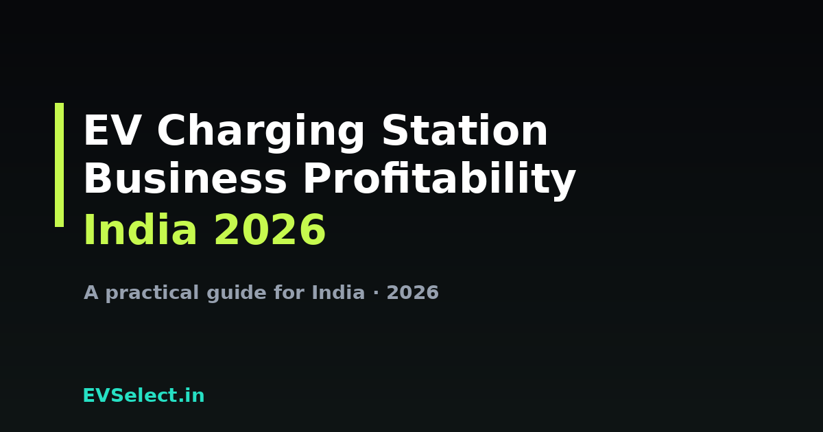Is the EV Charging Station Business Profitable in India? (2026)