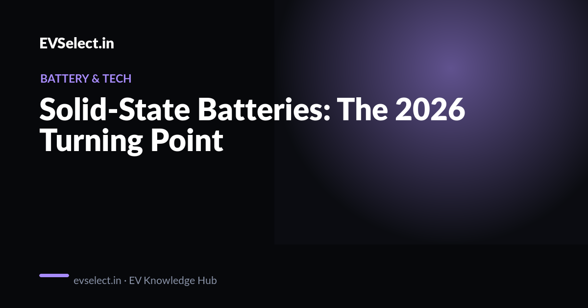 Solid-State Batteries: The 2026 Turning Point