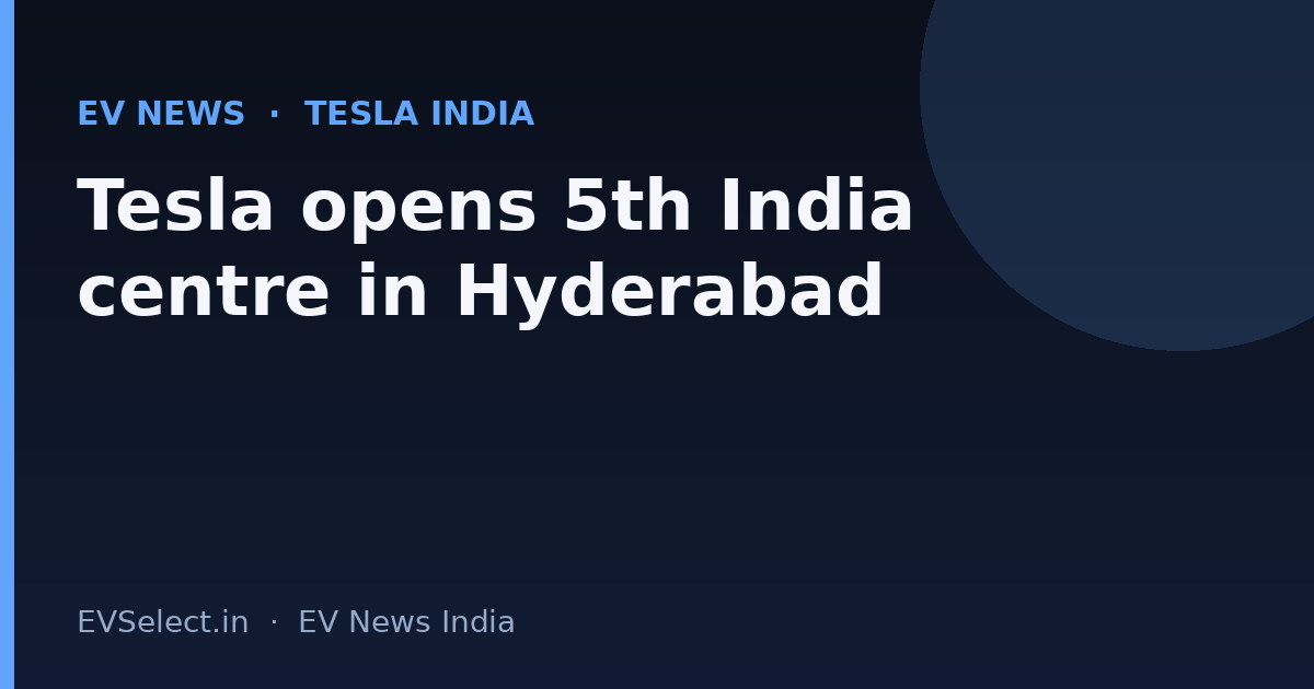 Tesla Opens 5th India Centre in Hyderabad, Shows 2026 Model Y Lineup